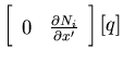 $\displaystyle \left[ \begin{array}{cc}
0 & \frac{\partial N_i}{\partial x'}
\end{array}\right]
\left [ q \right]$