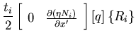 $\displaystyle \frac{t_i}{2}
\left[ \begin{array}{cc}
0 & \frac{ \partial \left(...
...i \right) }{\partial x'}
\end{array}\right]
\left [ q \right]\left\{R_i\right\}$