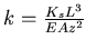 $k=\frac{K_s L^3}{E A z ^ 2}$